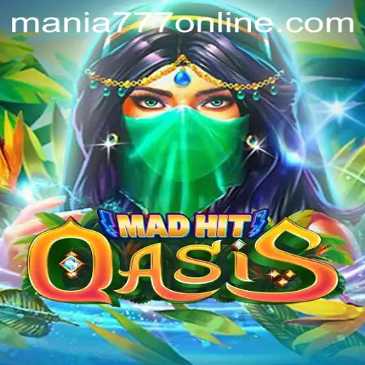 Exploring MadHitOasis: A Thrilling Adventure in Mania777 Casino
