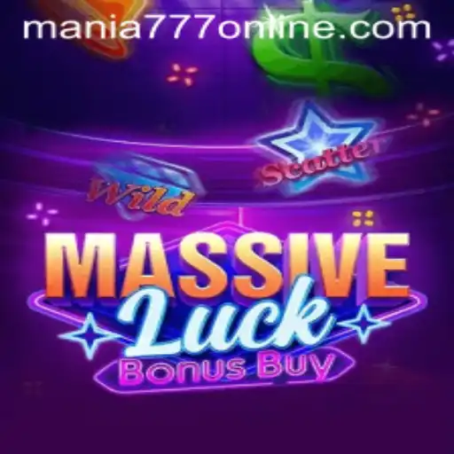 Exploring the Thrills of MassiveLuckBonusBuy at Mania777 Casino