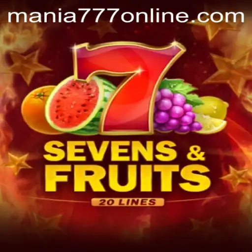 SevensFruits20: A Thrilling Gaming Experience at Mania777 Casino