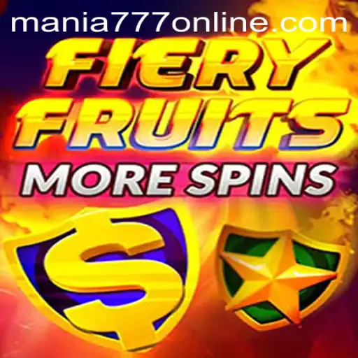 Discover the Thrill of FieryFruitsMoreSpins at Mania777 Casino