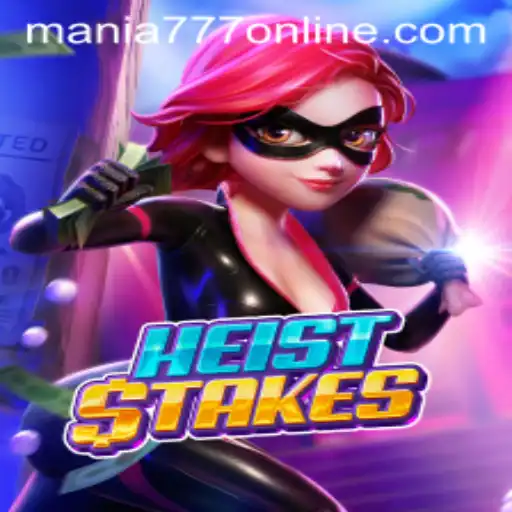Exploring the Thrills of HeistStakes at Mania777 Casino