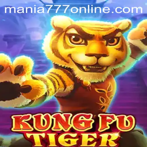 Exploring KungFuTiger at Mania777 Casino