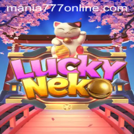 Exploring the Thrills of LuckyNeko at Mania777 Casino