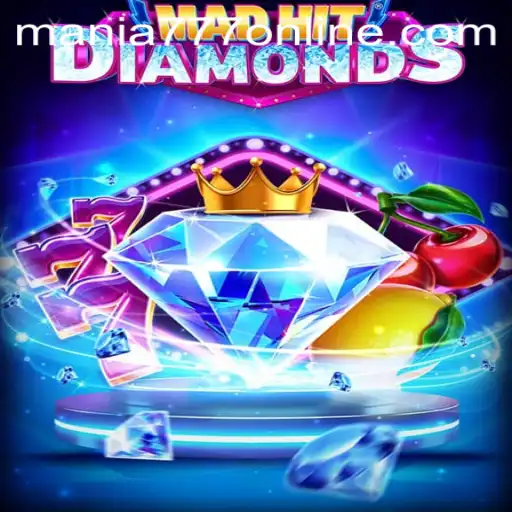 Unveiling the Thrills of MadHitDiamonds at Mania777 Casino