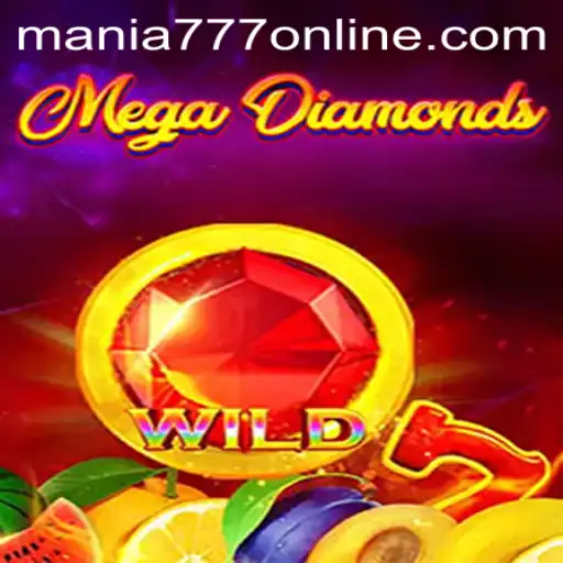 Unveiling the Thrills of MegaDiamond at Mania777 Casino