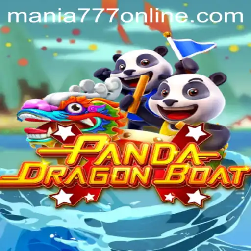 Explore the Excitement of PANDADRAGONBOAT at Mania777 Casino
