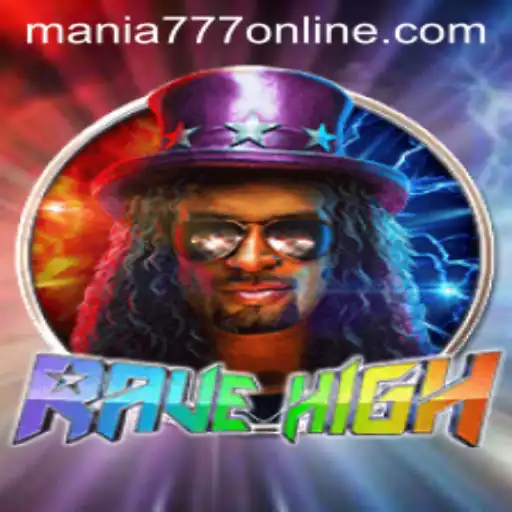 Explore RaveHigh at Mania777 Casino: An Electrifying Gaming Experience