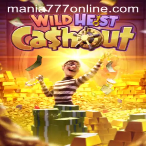 WildHeistCashout: Unlock the Adventure in Mania777 Casino