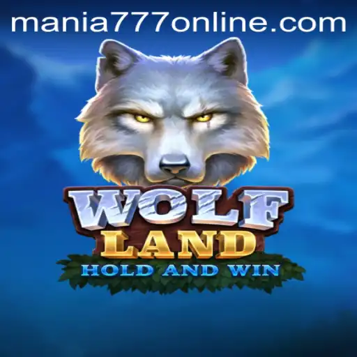 Unveiling the Exciting World of WolfLand at Mania777 Casino